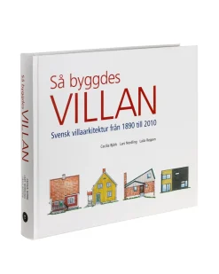 AB Svensk Byggtjänst Böcker|Presenttips|Bok - Så byggdes villan - Svensk villaarkitektur från 1890 till 2010